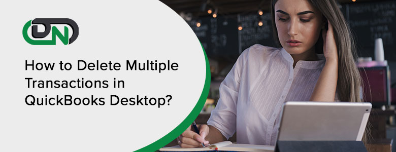 How to Delete Multiple Transactions in QuickBooks Desktop