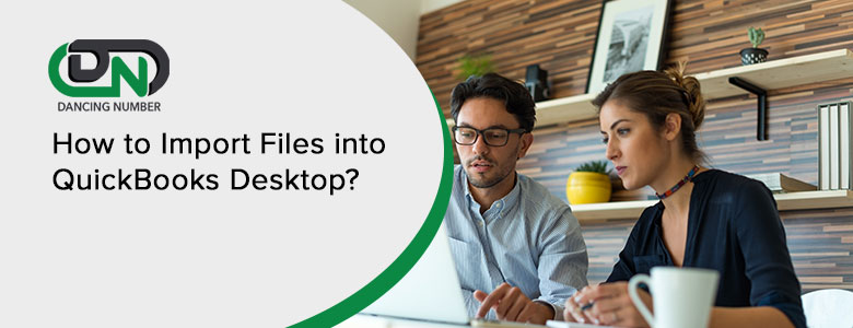 Import Files into QuickBooks Desktop