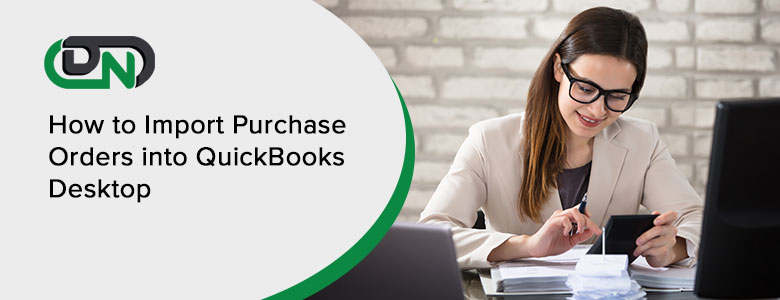 Import Purchase Orders into QuickBooks Desktop