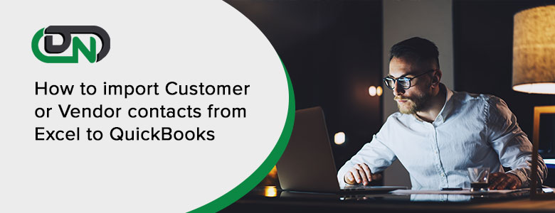Import Customer or Vendor Contacts from Excel to QuickBooks