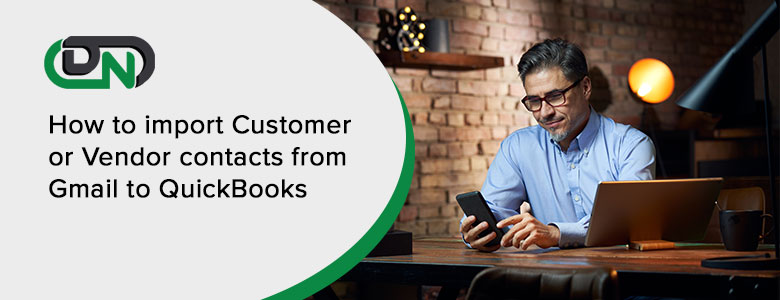 import Customer or Vendor contacts from Gmail to QuickBooks