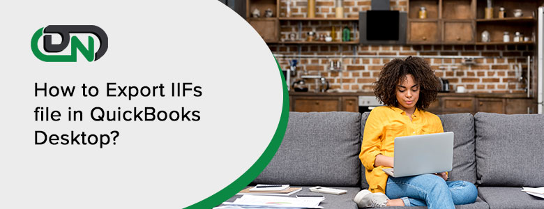 How to Export IIFs file in QuickBooks Desktop