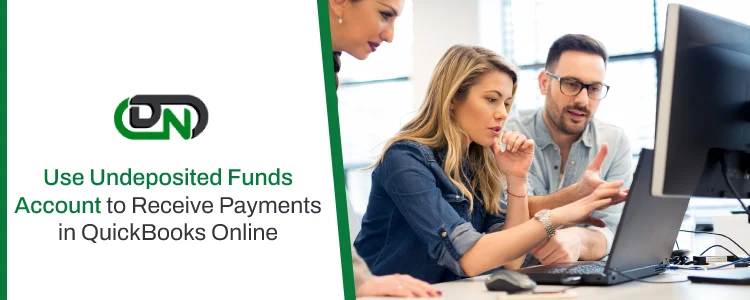 Undeposited Funds Account to Receive Payments in QuickBooks Online