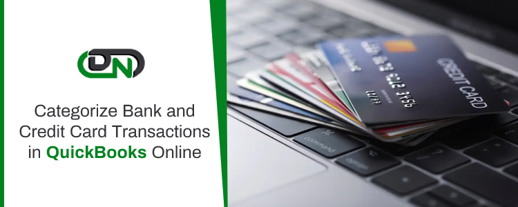 Bank and Credit Card Transactions in QuickBooks Online Bank and Credit Card Transactions in QuickBooks Online