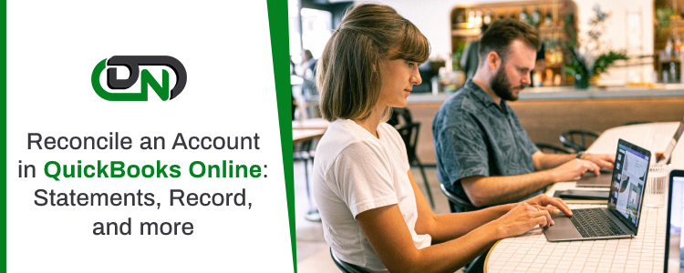 Reconcile an Account in QuickBooks Online Reconcile an Account in QuickBooks Online