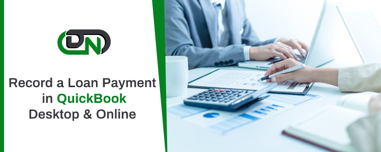 Record a Loan Payment in QuickBooks Desktop/Online Record a Loan Payment in QuickBooks Desktop/Online
