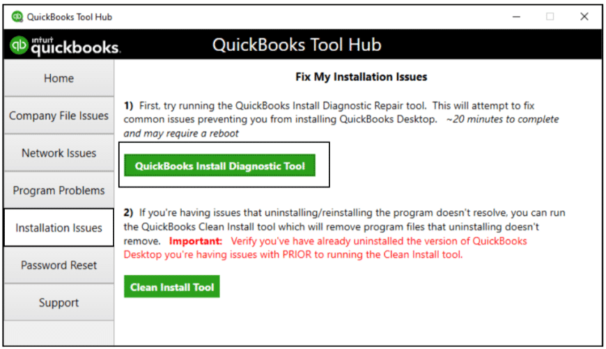 Run the QuickBooks install Diagnostic Tool