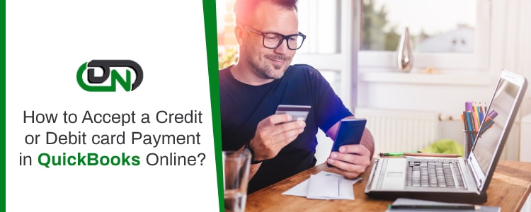 Accept a Credit or Debit card Payment in QuickBooks Online