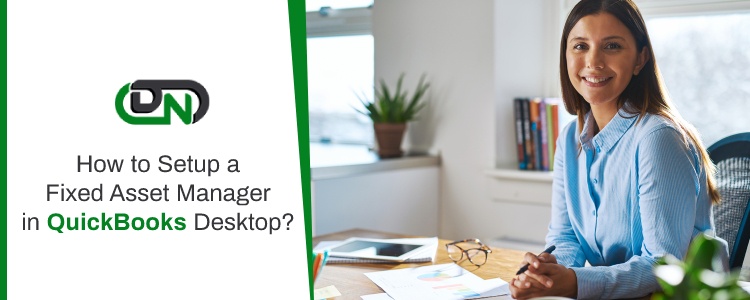Setup a Fixed Asset Manager in QuickBooks Desktop