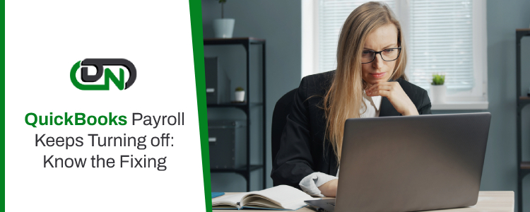 QuickBooks Payroll Keeps Turning off