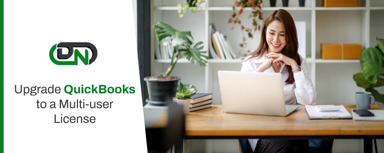 Upgrade QuickBooks to a Multi-user License