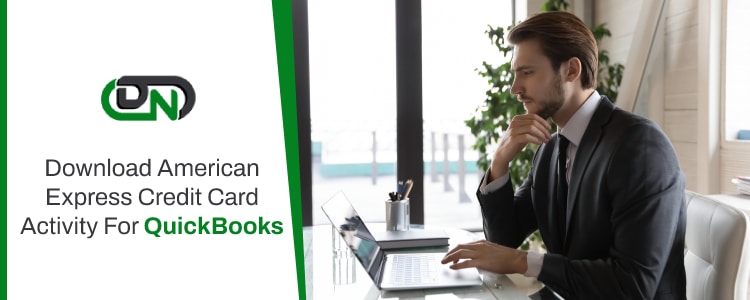 Download American Express Credit Card Activity For QuickBooks