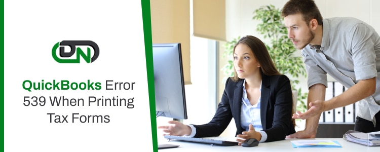 QuickBooks Error 539 When Printing Tax Forms