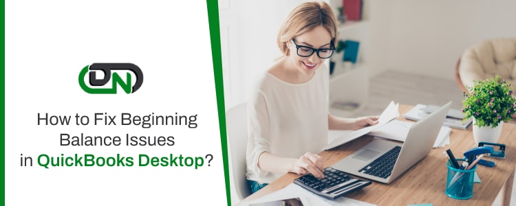 how to fix beginning balance issues in quickbooks desktop