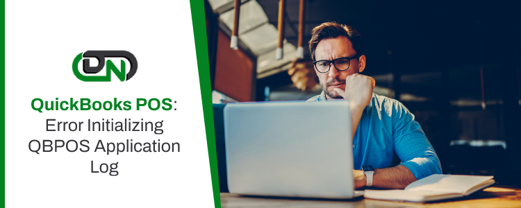 QuickBooks POS: Error Initializing QBPOS Application Log