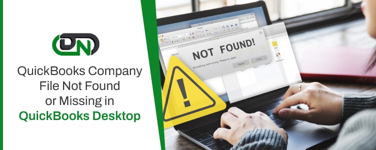 QuickBooks Company File Not Found or Missing in QB Desktop