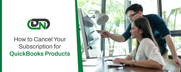 Cancel Your Subscription for QuickBooks Products