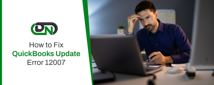 QuickBooks Update Error 12007 Fixed In 6 Simple Steps 