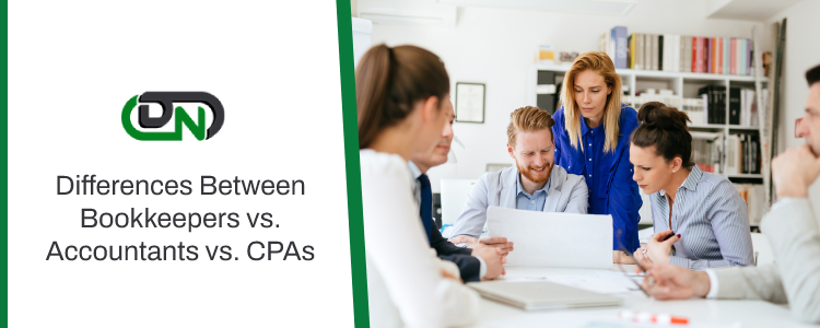 Differences Between Bookkeepers vs. Accountants vs. CPAs