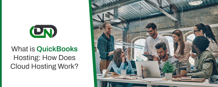 What is QuickBooks Hosting: How Does Cloud Hosting Work?
