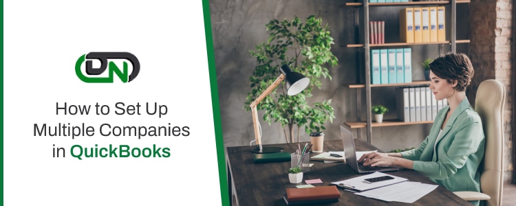 How to Set Up Multiple Companies in QuickBooks