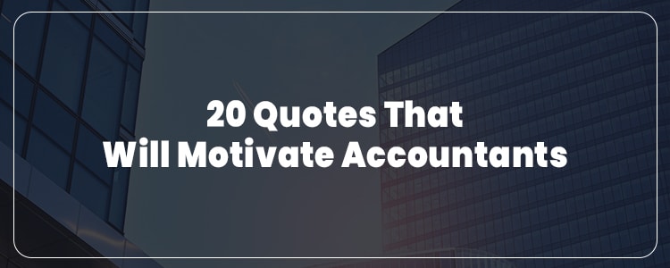 Quotes That Will Motivate Accountants