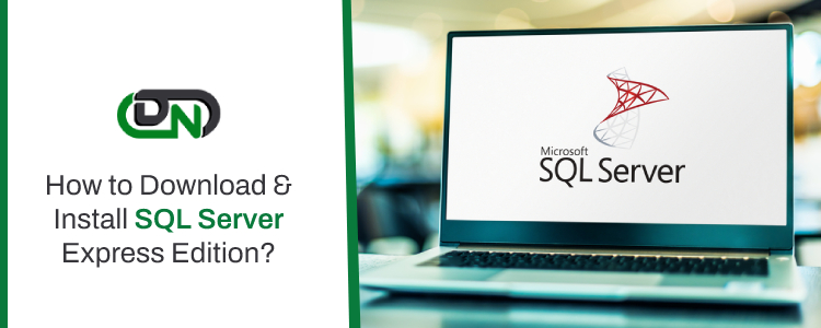 Download & Install SQL Server Express Edition