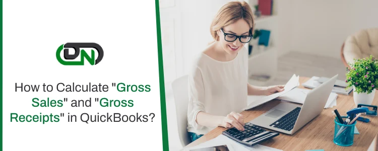 Calculating "Gross Sales" and "Gross Receipts" in QuickBooks