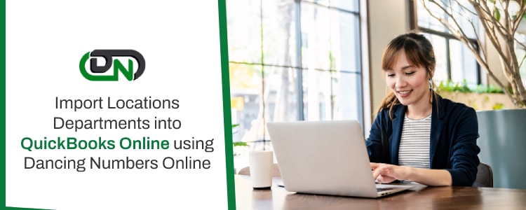Import Locations/Departments into QuickBooks Online