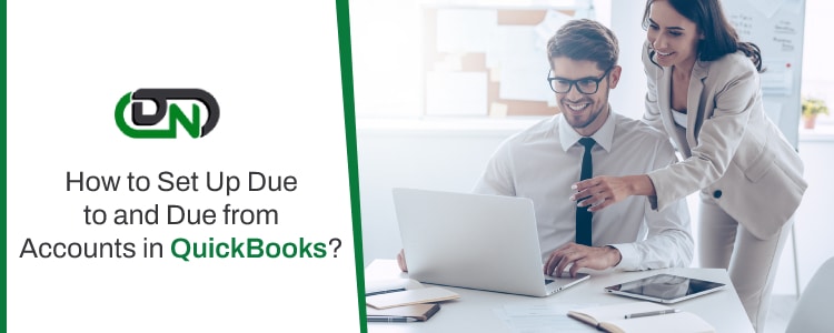 Set Up Due to and Due from Accounts in QuickBooks