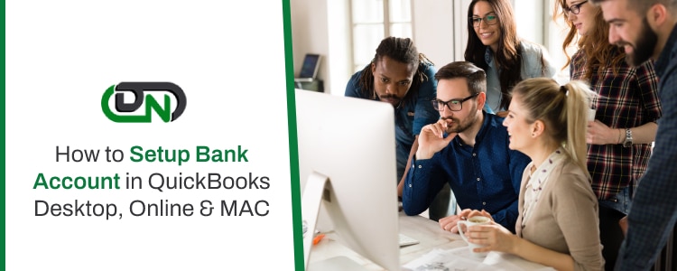 Setup Bank Account in QuickBooks Desktop, Online & MAC