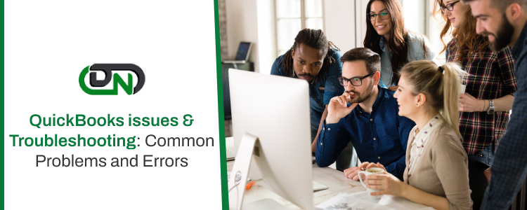 QuickBooks Issues & Troubleshooting