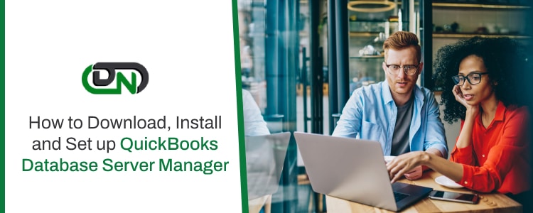 How to Download, Install and Set up QuickBooks Database Server Manager