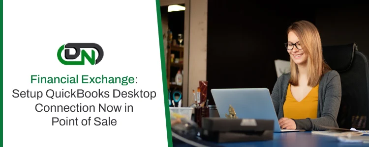 Financial Exchange: Setup QuickBooks Desktop Point of Sale Connection
