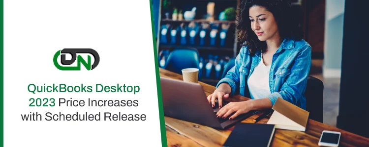 QuickBooks Desktop 2023 Price Increases with Scheduled Release