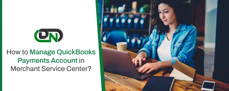 Manage QuickBooks Payments Account in Merchant Service Center