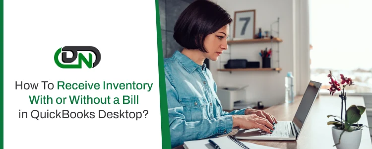 Receive Inventory With or Without a Bill in QuickBooks Desktop