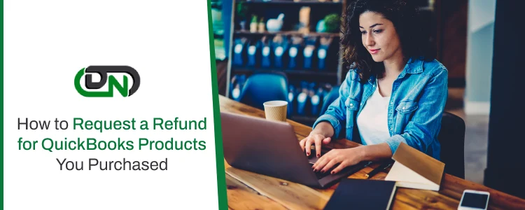 Request a Refund for QuickBooks Products You Purchased