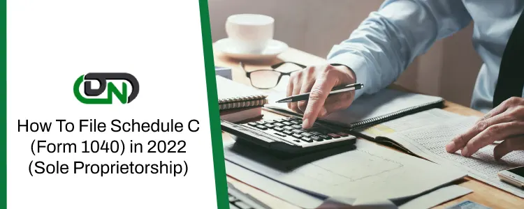 File Schedule C (Form 1040) in 2022