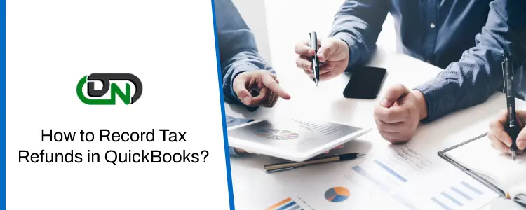 Record Tax Refunds in QuickBooks