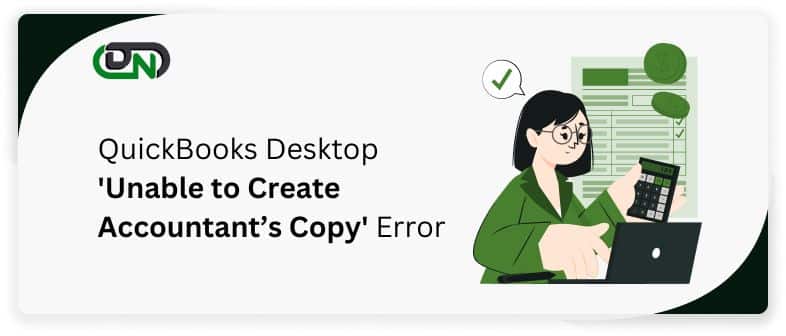 QuickBooks Desktop 'Unable to Create Accountant’s Copy' Error