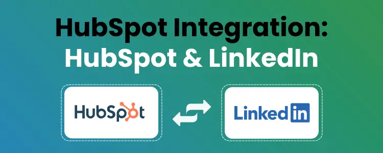 HubSpot LinkedIn Integration: Connect to LinkedIn Sales Navigator