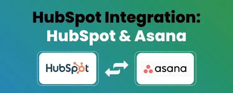 HubSpot Asana Integration
