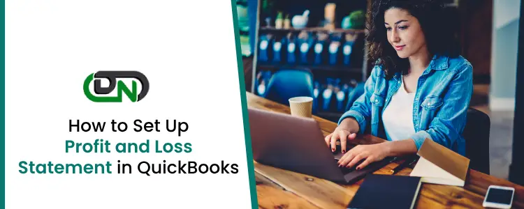 Set Up Profit and Loss Statement in QuickBooks