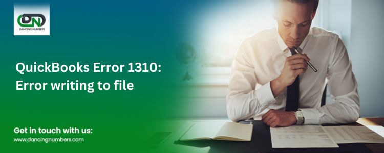 QuickBooks Error 1310: Error Writing to File