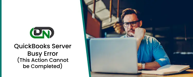Fix QuickBooks Server Busy Error (This Action Cannot be Completed)