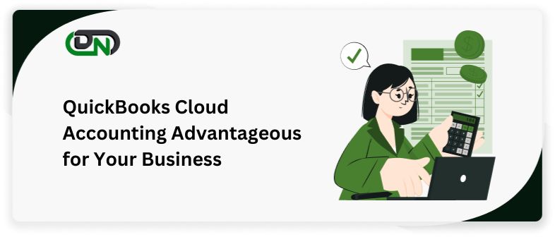 QuickBooks Cloud Accounting Advantageous for Your Business
