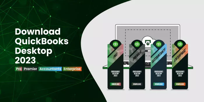 QuickBooks Desktop 2023 Download (Pro, Premier, Accountant, Enterprise)